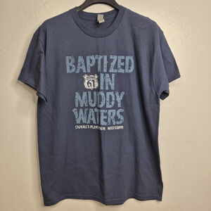 Baptized in Muddy Waters Stovalls Plantation Mississippi T-Shirt Size Large Blue
